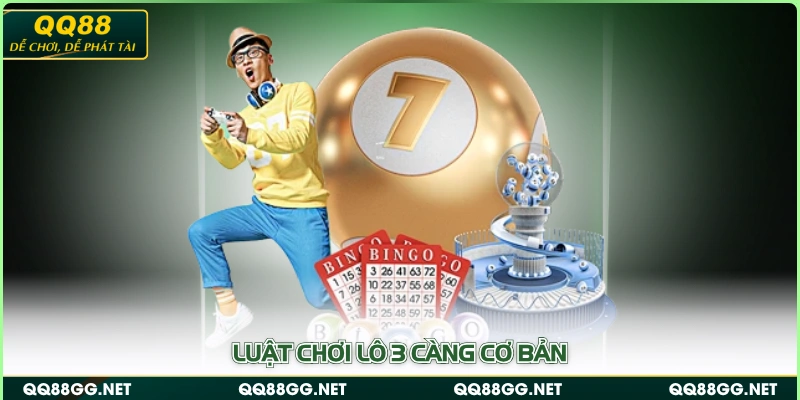 Luật chơi lô 3 càng cơ bản
